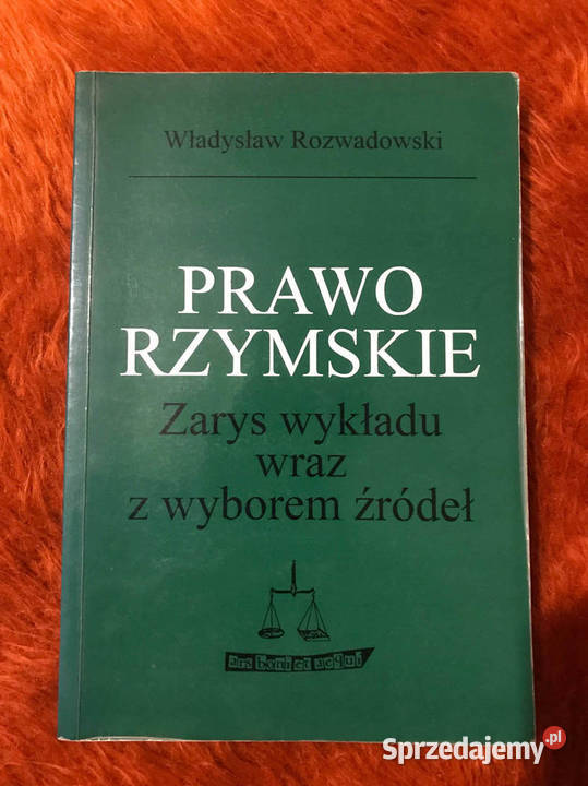 Prawo rzymskie zarys wykładu z wyborem źródeł Kielce