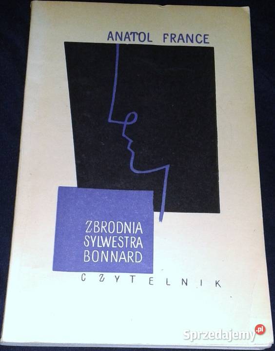 Zbrodnia Sylwestra Bonnard Anatole France Chełm sprzedam