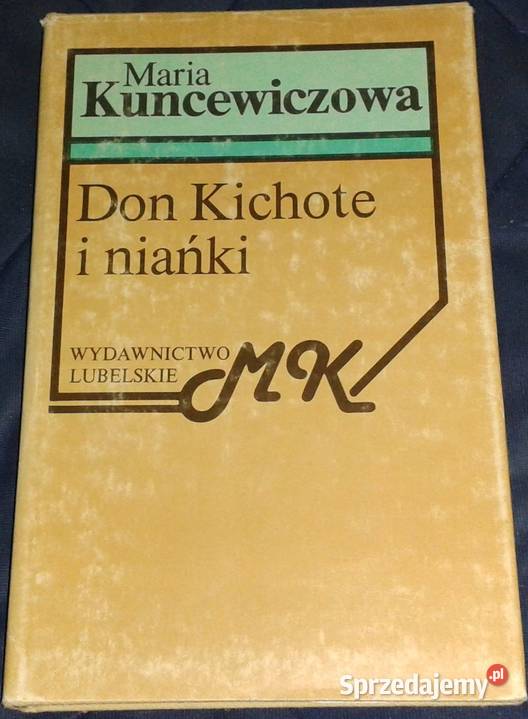 Don Kichote i niańki Maria Kuncewiczowa lubelskie Chełm