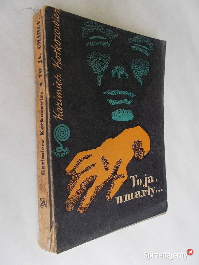 To ja umarły Kazimierz Korkozowicz miękka Limanowa