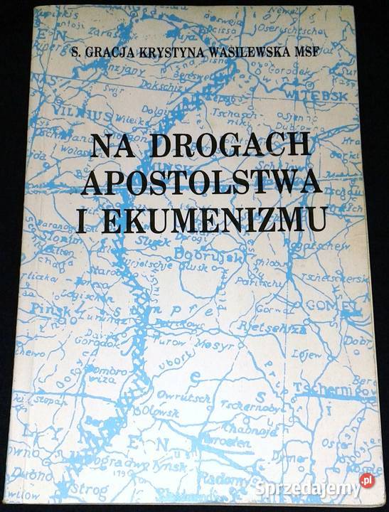 Na drogach apostolstwa i ekumenizmu S Gracja Pozostałe