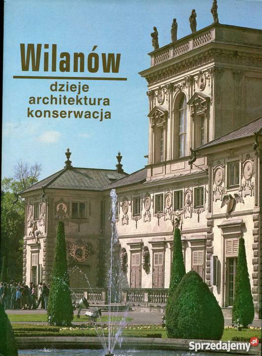 Wilanów Dzieje Architektura Konserwacja Szczecin