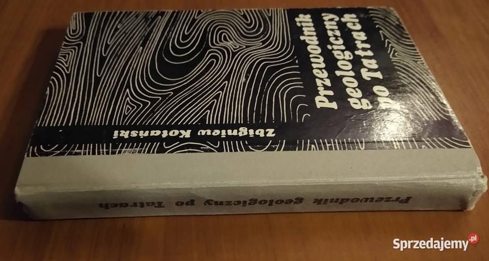 Przewodnik geologiczny Tatrach Zbigniew Kotański Książki naukowe i popularnonaukowe Gdańsk
