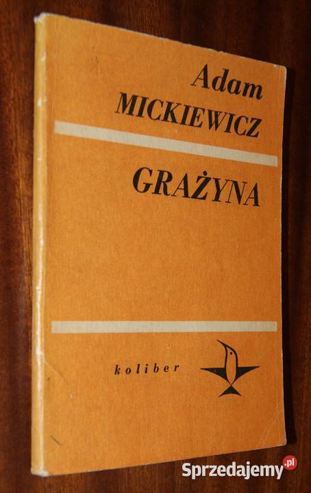 Adam Mickiewicz Grażyna Proza i poezja Parczew