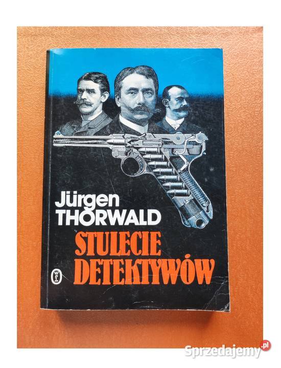 Stulecie detektywów Jrgen Thorwald początki Kielce sprzedam