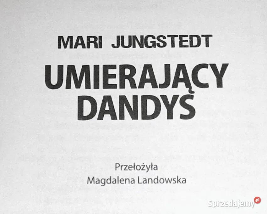 Umierający dandys Mari Jungstedt Kultura i Rozrywka Chełm