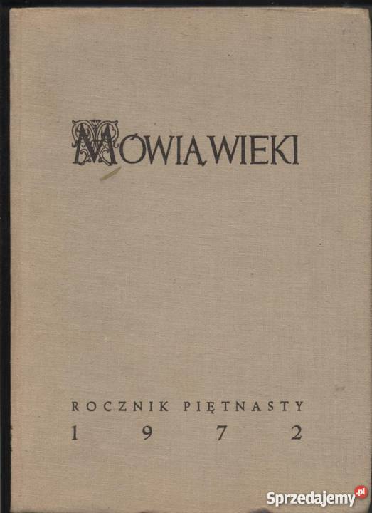 Mówią Wieki Rocznik 1972 Rok wydania 1972 Szczecin