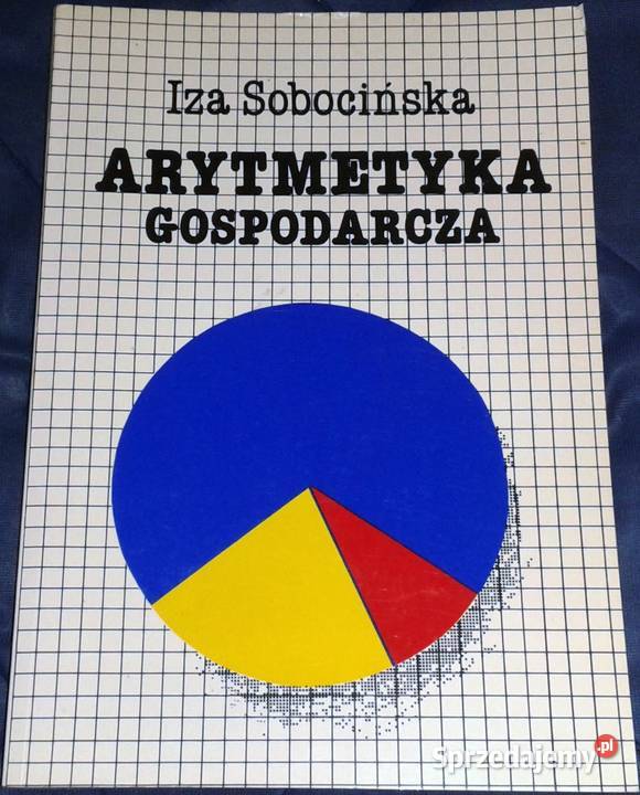 Arytmetyka gospodarcza Iza Sobocińska miękka Książki i Podręczniki lubelskie Chełm