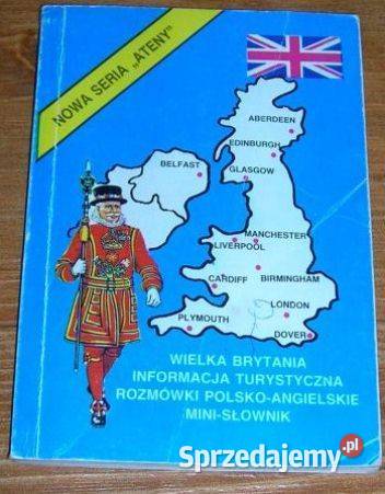 WIELKA BRYTANIA INFORMACJA TURYSTYCZNA ROZMÓWKI Rok wydania 1990 Książki naukowe i popularnonaukowe Szczecin sprzedam