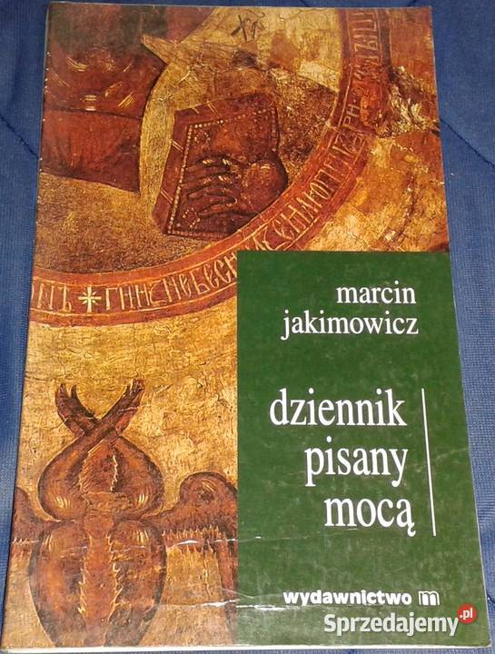 Dziennik pisany nocą Marcin Jakimowicz miękka Chełm