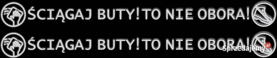 Naklejka ŚCIĄGAJ BUTY TO NIE OBORA 45x470mm TIR Kobierno
