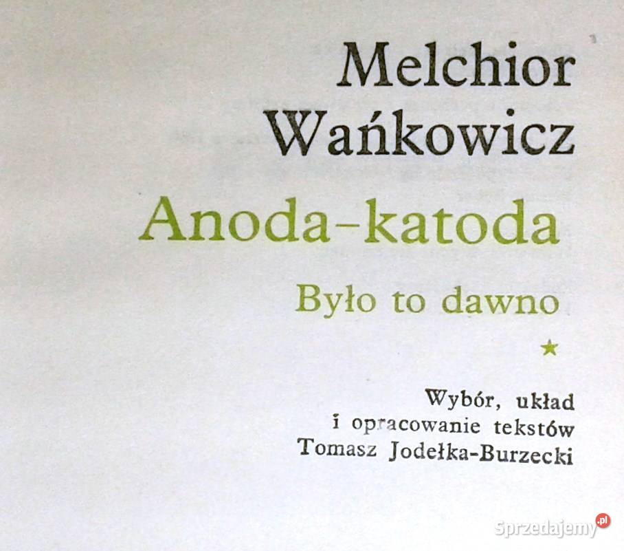 Anoda i Katoda Tom 1 2 Melchior Wańkowicz Chełm