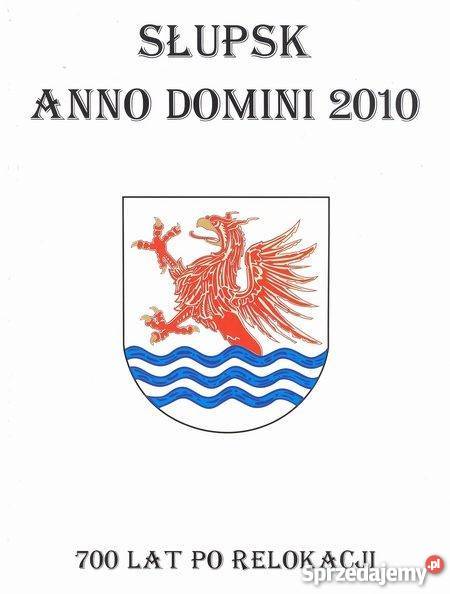 Słupsk Anno Domini 2010 700 lat relokacji