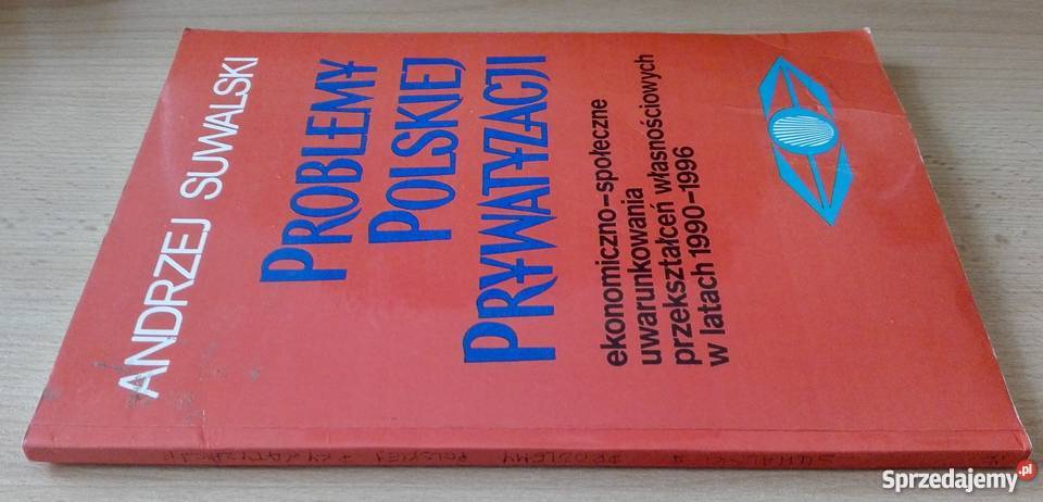 Problemy polskiej prywatyzacji w latach 19901996 Gdańsk