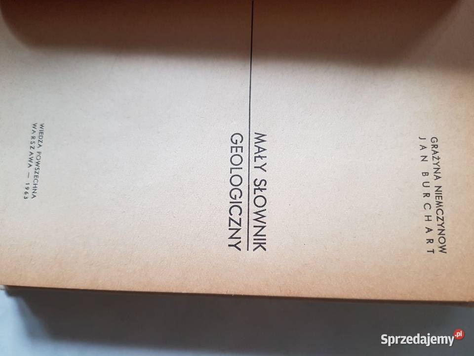 MAŁY SŁOWNIK GEOLOGICZNY Grażyna Niemczykow Jan twarda Kielce