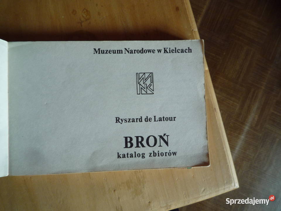Ryszard de Latour Broń katalog zbiorów Muzeum Lutowiska