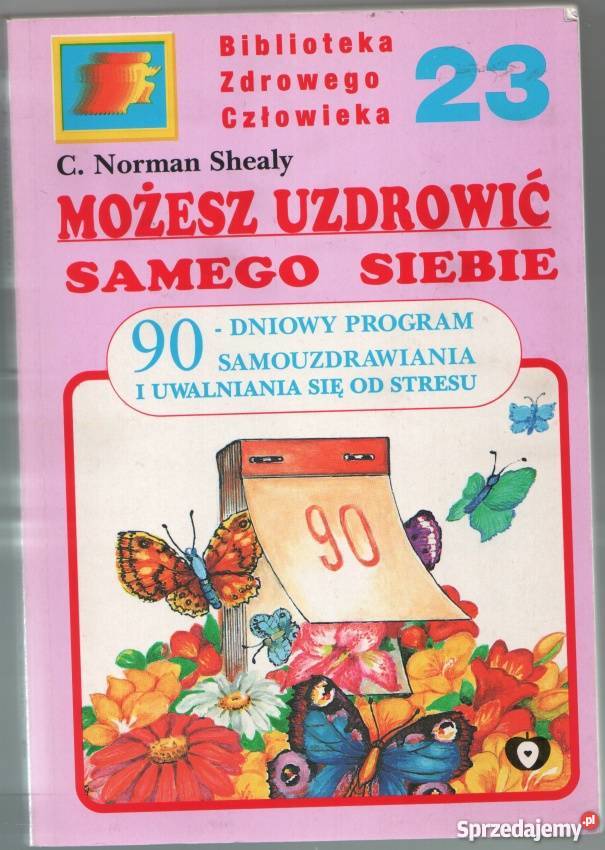 MOŻESZ UZDROWIĆ SAMEGO SIEBIE TOM 23 SHEALY NC Zielona Góra sprzedam