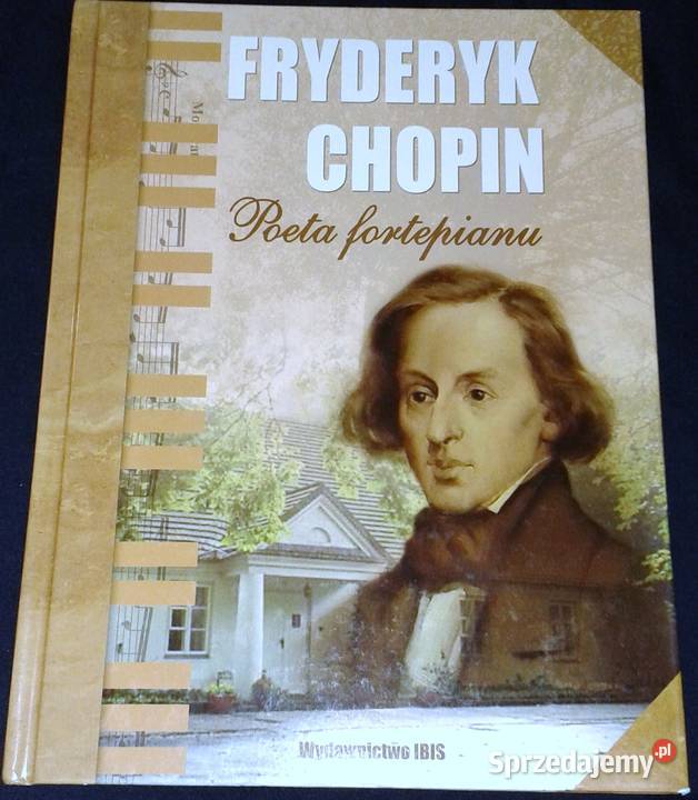 Fryderyk Chopin Poeta fortepianu Przemysław sprzedam