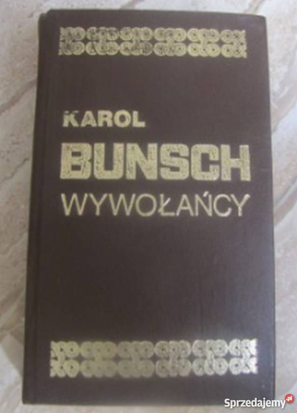 WYWOŁAŃCY BUNSCH KAROL Proza i poezja Krosno sprzedam