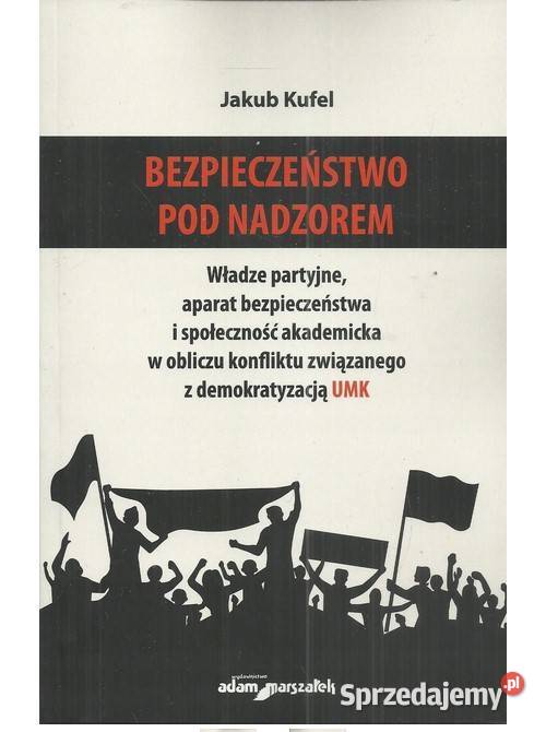 Bezpieczeństwo pod nadzorem Władze partyjne historia, archeologia
