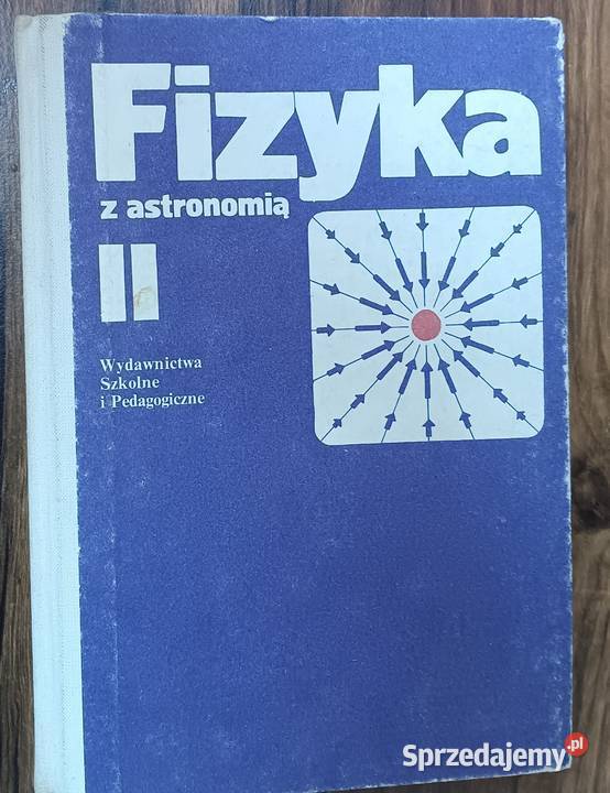 Fizyka Z Astronomią II Jadwiga Salach Barbara Rok wydania 1988 Podręczniki