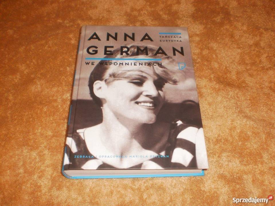 Tańcząca Eurydyka Anna German we wspomnieniach Książki i Podręczniki Chrzanów
