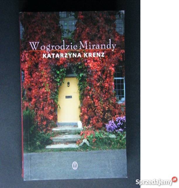 W ogrodzie Mirandy Katarzyna Krenz fa literatura piękna - proza zagraniczna Goleniów