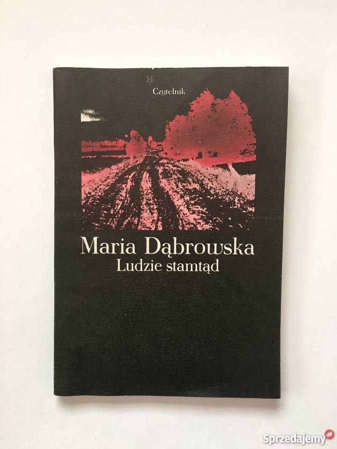 LUDZIE STAMTĄD Maria Dąbrowska Jasło