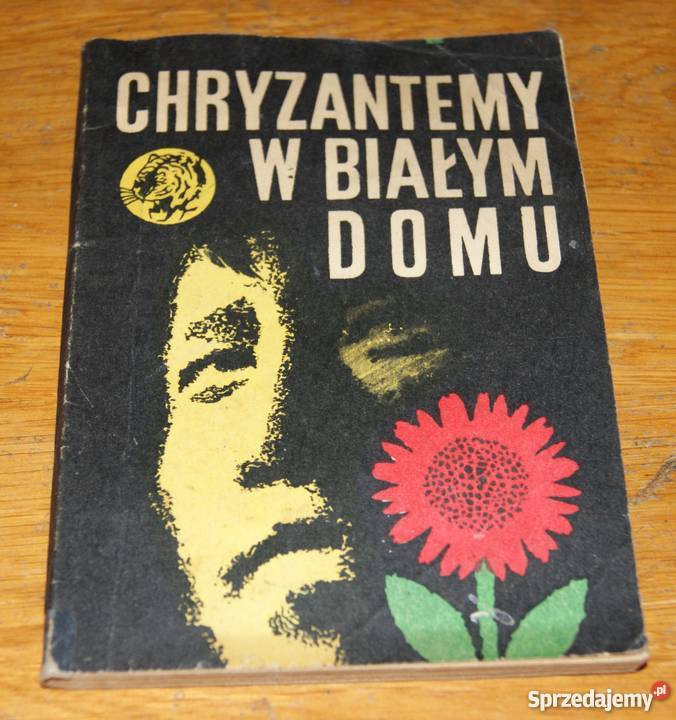 Żółty Tygrys Chryzantemy w Białym Domu 1676 Rok wydania 1976 lubelskie Parczew