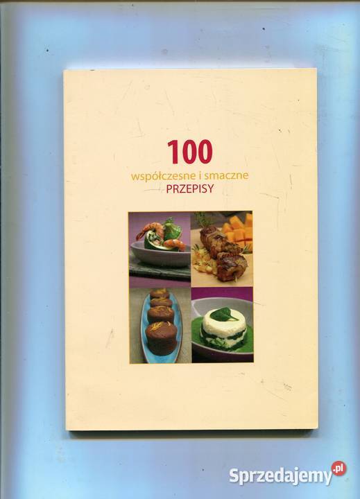 100 współczesne i smaczne przepisy Szczecin