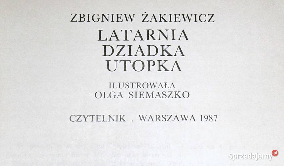 Latarnia dziadka Utopka Zbigniew Żakiewicz Rok wydania 1987 Chełm
