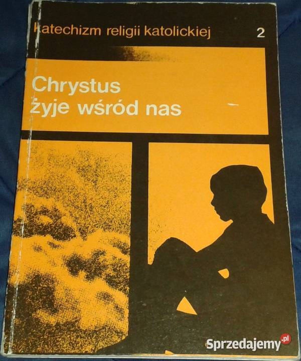 Chrystus żyje wśród nas 2 Katechizm P Bednarczyk Chełm