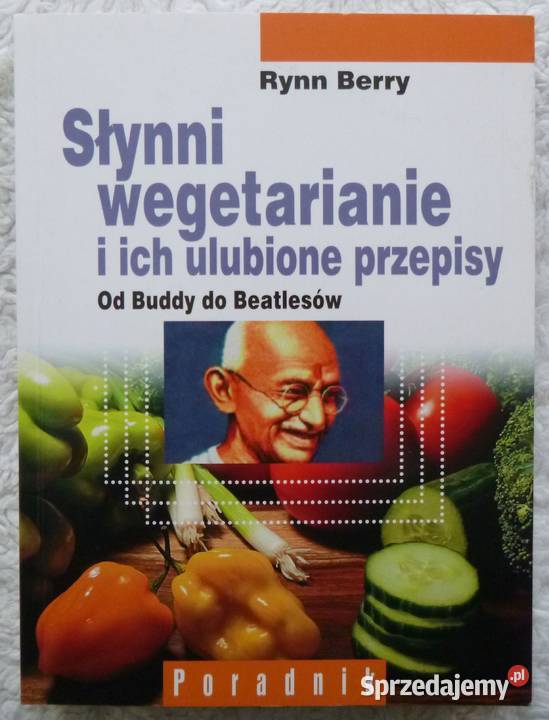 Słynni wegetarianie i ich ulubione przepisy Rynn poradnik mazowieckie Warszawa