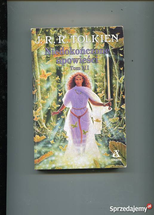 Niedokończone opowieści T III Tolkien Szczecin sprzedam
