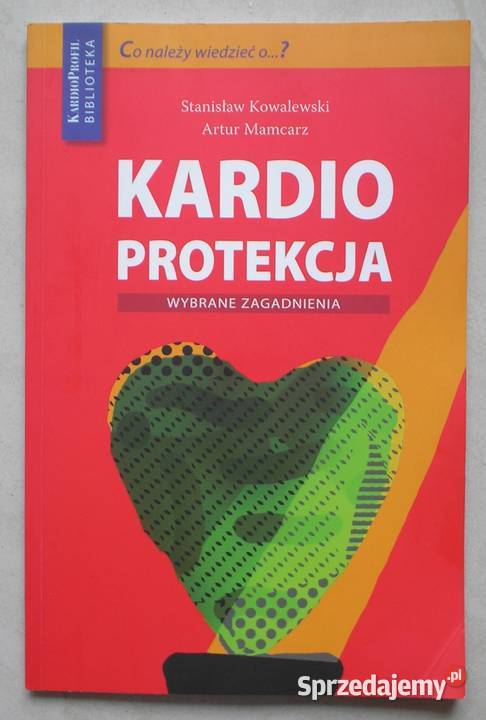 Kardioprotekcja Wybrane zagadnienia Kowalewski Kraków
