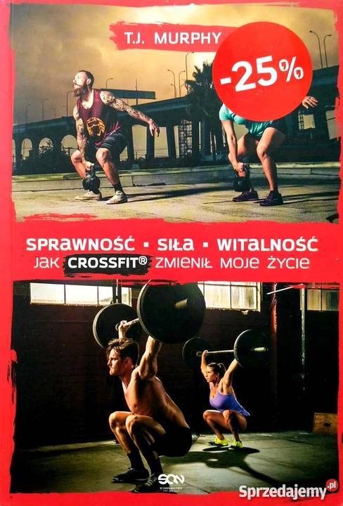 SPRAWNOŚĆ SIŁA WITALNOŚĆ MURPHY TJ Poradniki, albumy i reportaże Lublin