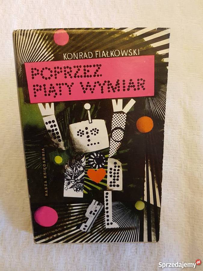 Konrad Fiałkowski POPRZEZ PIĄTY WYMIAR Katowice