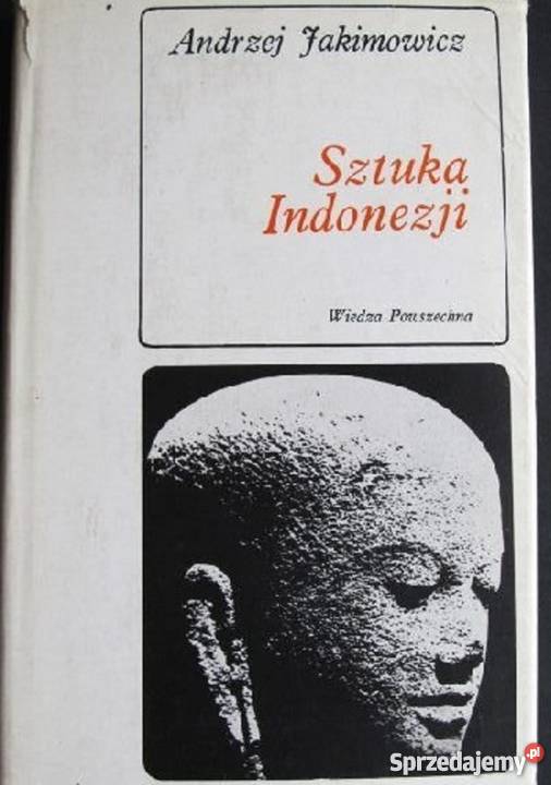 Sztuka Indonezji Andrzej Jakimowicz sztuka, kultura i etnologia Bądkowo