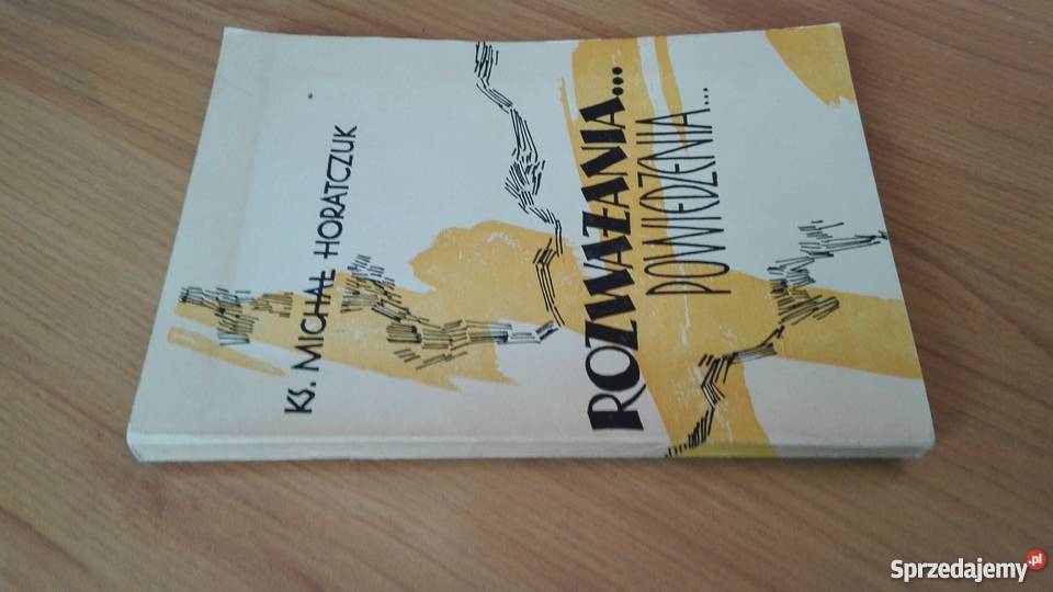 Rozważania powiedzenia ks Michał Horatczuk Rok wydania 1967 Gdańsk