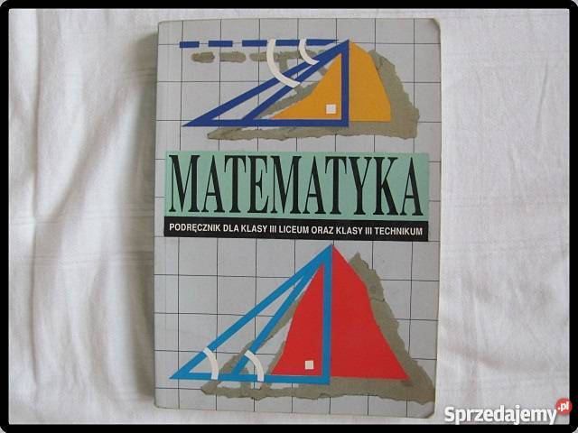 Matematyka klasy III LO i technikum Cegiełka mazowieckie