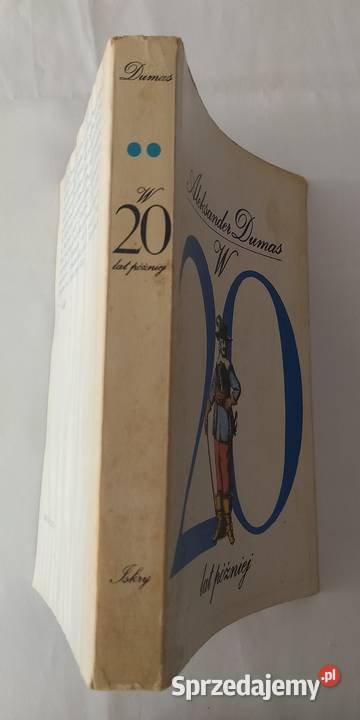 W 20 LAT PÓŹNIEJ Aleksander Dumas część 2 literatura piękna - proza zagraniczna Hajnówka