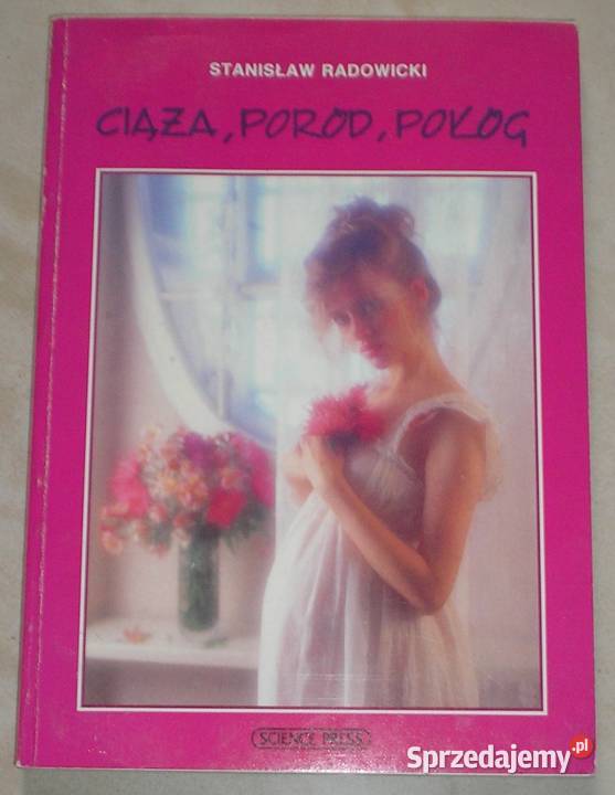 Ciąża poród połóg Stanisław Radowicki miękka Kraków sprzedam