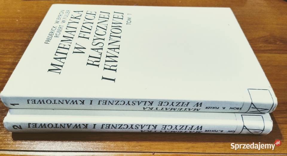 Matematyka w Fizyce Klasycznej i Kwantowej Tom 1 Gdańsk