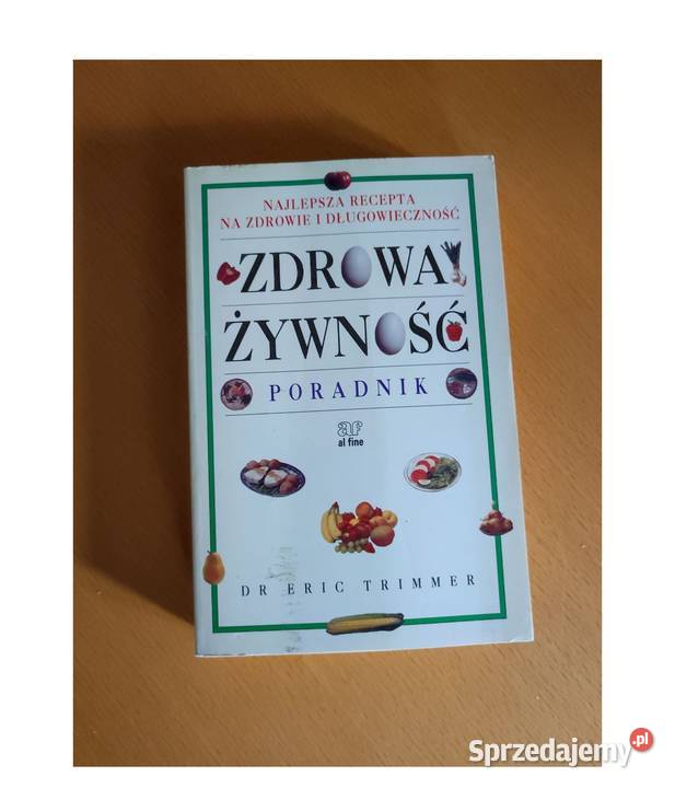 Zdrowa żywność Poradnik DR ERIC TRIMMER świętokrzyskie Kielce