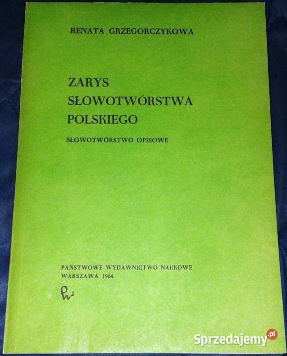 Zarys słowotwórstwa polskiego Renata lubelskie Chełm