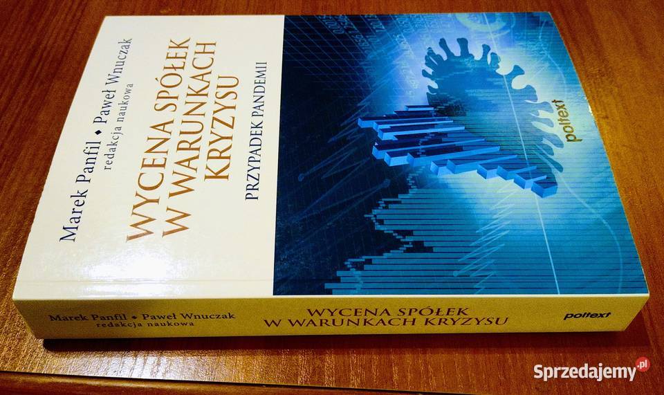 Wycena spółek w warunkach kryzysu przypadek Książki naukowe i popularnonaukowe Gdańsk