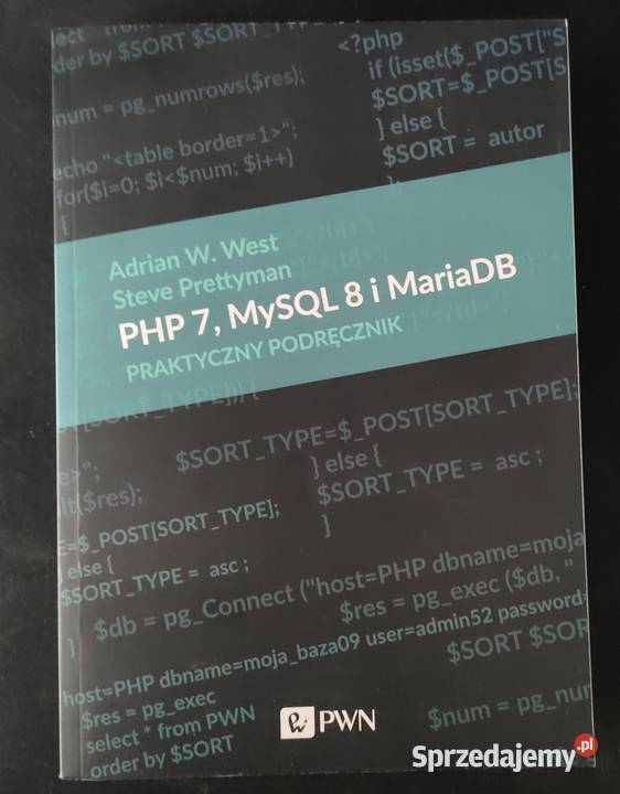 PHP 7 MySQL i MariaDB Praktyczny podręcznik PWN Książki naukowe i popularnonaukowe Mokrsko