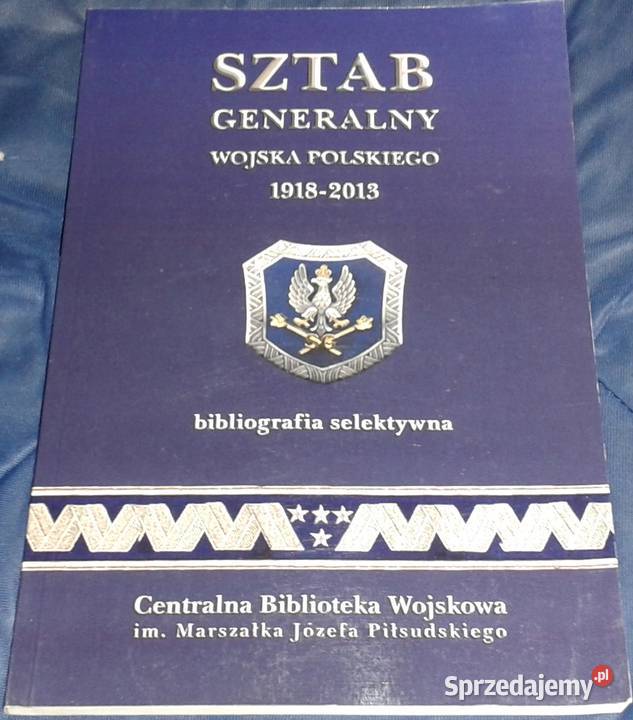 Sztab Generalny Wojska Polskiego 1918 2013 Chełm