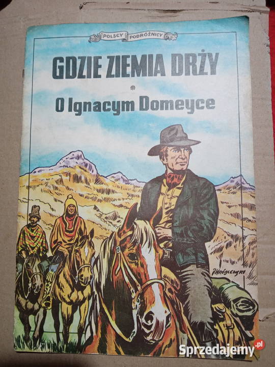 Komiks. Gdzie Ziemia drży O Ignacym Domeyce. 1988r.