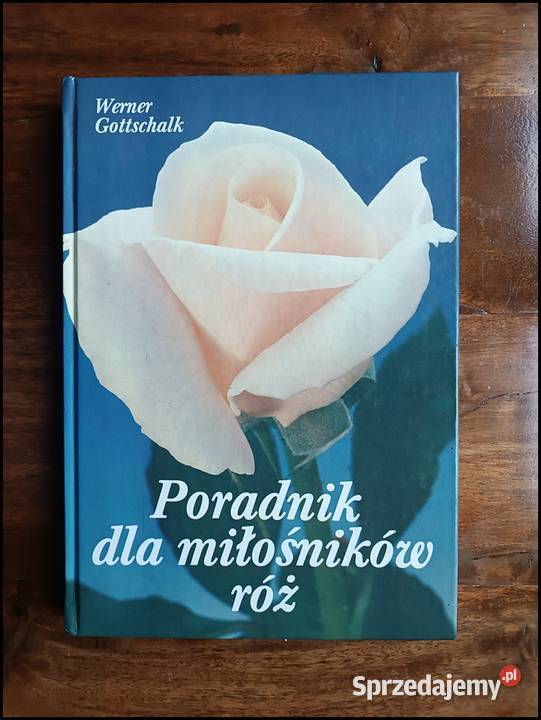 Poradnik Miłośników Róż książka album Tanio twarda Warszawa